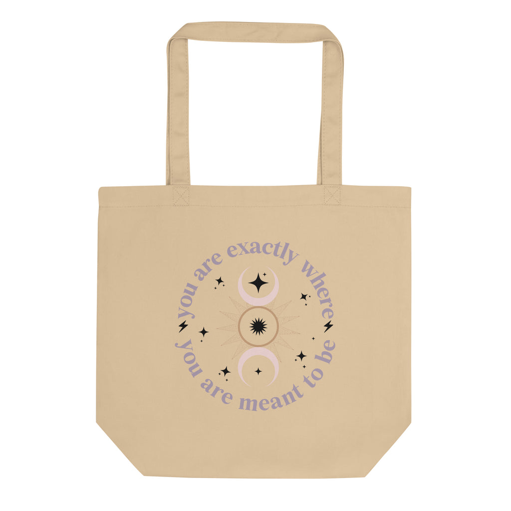 Where You're Meant to Be Eco Tote Bag