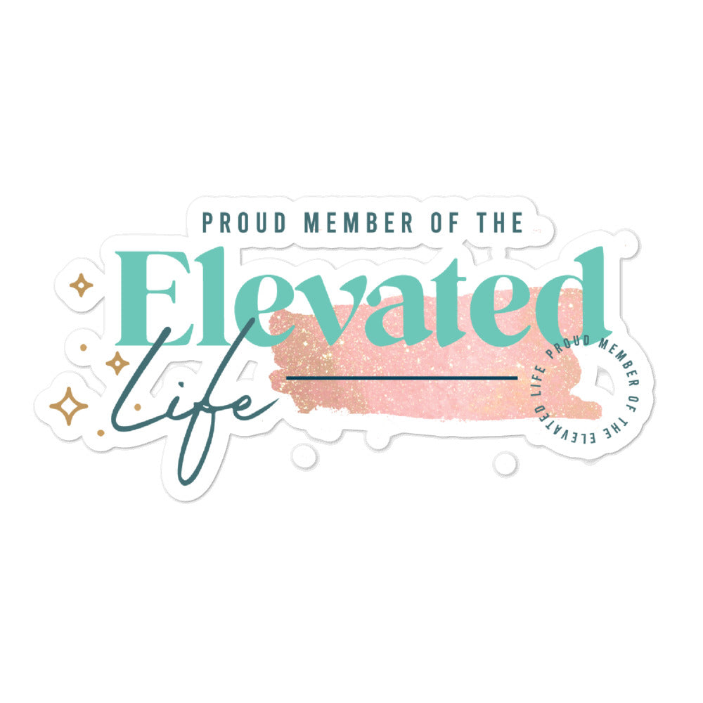 The Elevated Life Member Sticker
