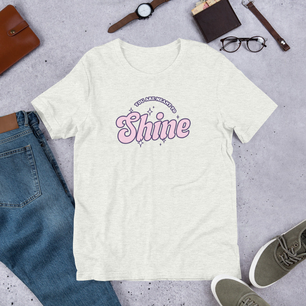 Meant to Shine Shirt