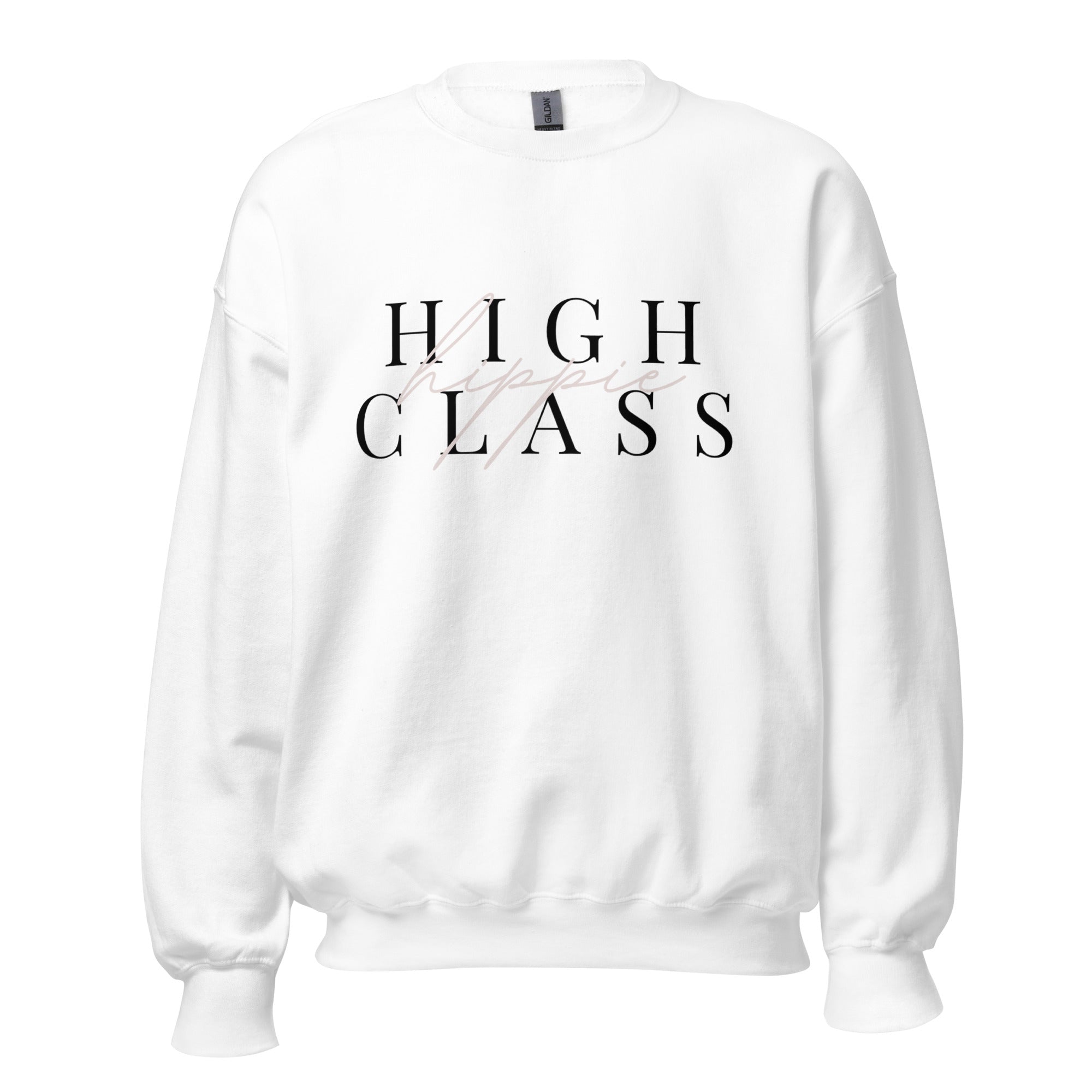 High Class Hippie Unisex Sweatshirt
